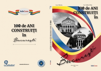 100 de ani construiți în București