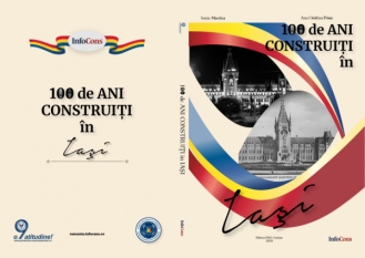 100 de ani construiți în Iași