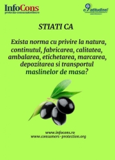 Informatii cu privire la natura, conţinutul, fabricarea, calitatea, ambalarea, etichetarea, marcarea, depozitarea şi transportul măslinelor de masă